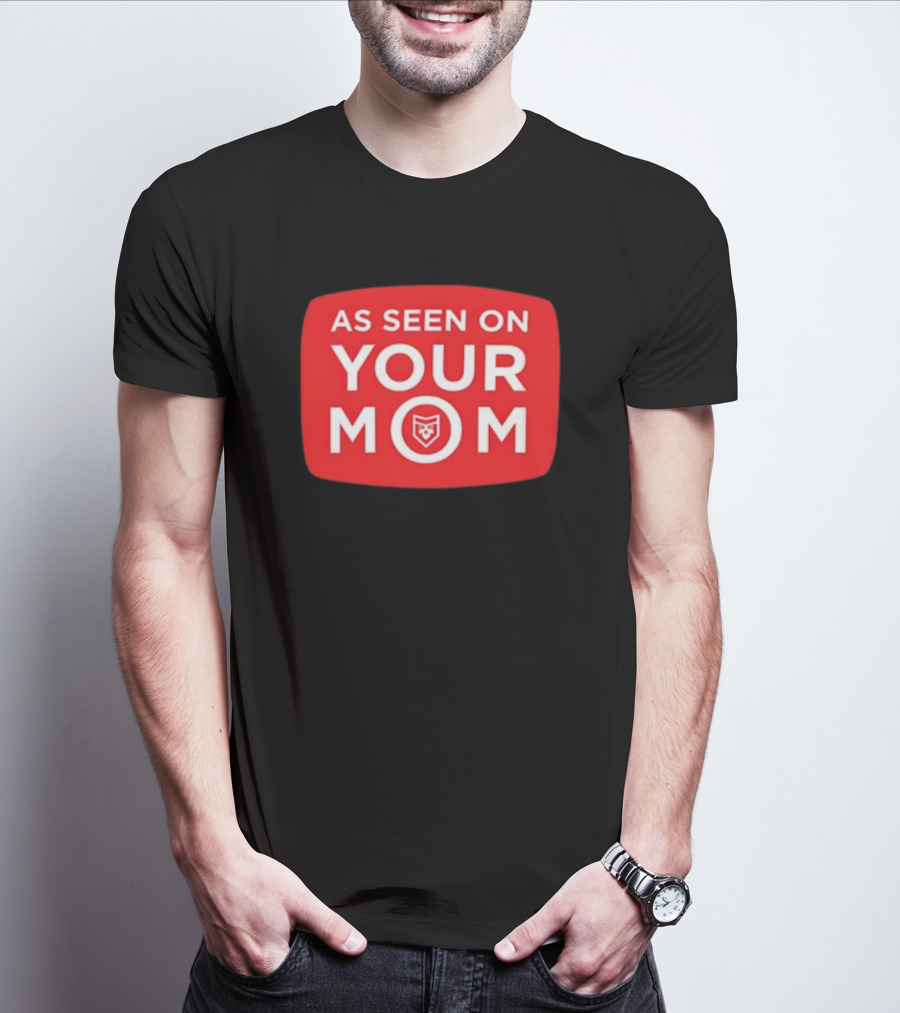 As Seen On Your Mom TV Parody With Red Retro Iconic T-Shirt