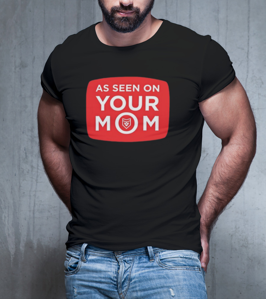 As Seen On Your Mom TV Parody With Red Retro Iconic T-Shirt
