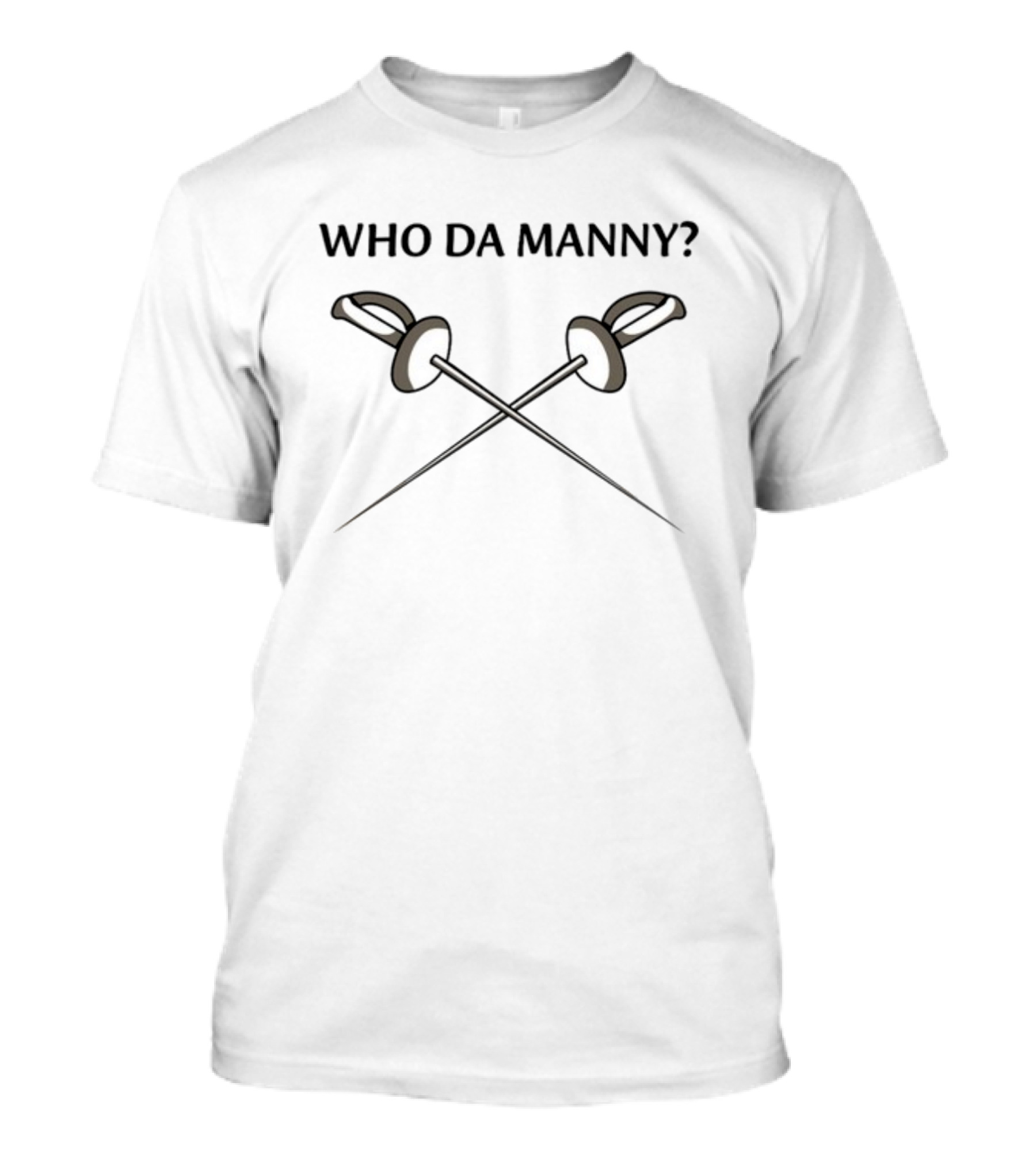 Who Da Manny Jay Pritchett Fencing Crossed Swords T-Shirt