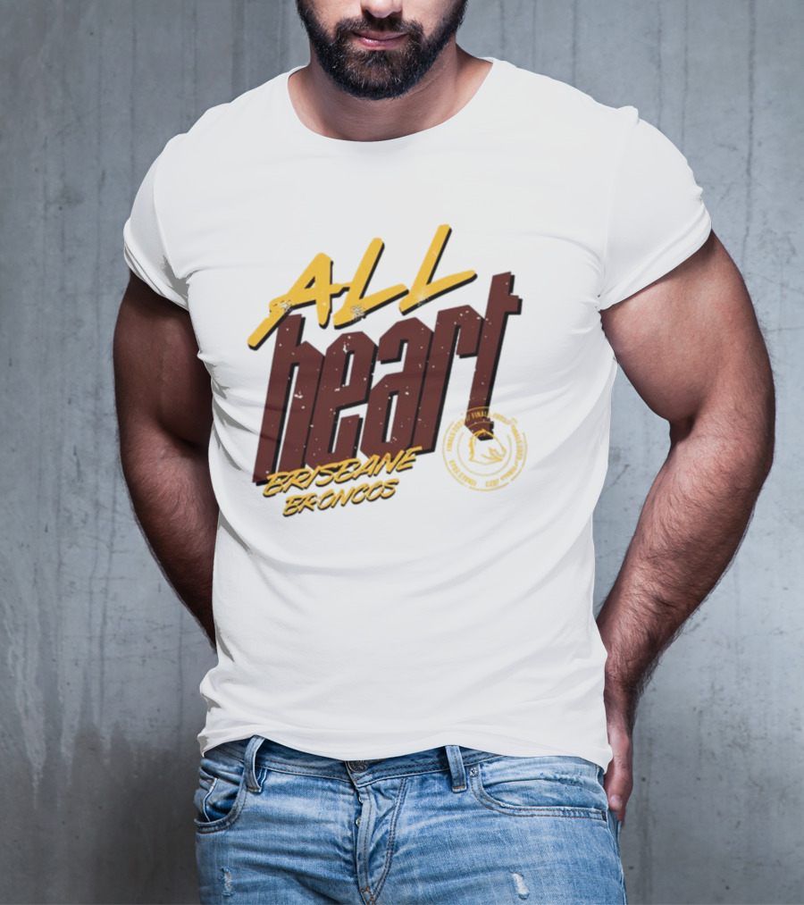 All Heart Brisbane Broncos NRL Team Pride T-Shirt