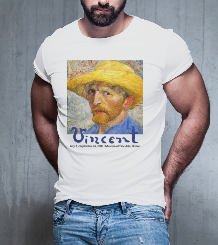Dave Portnoy Vincent Van Gogh Self-Portrait July 2 September 24 2000 Museum Of Fine Arts Boston T-Shirt