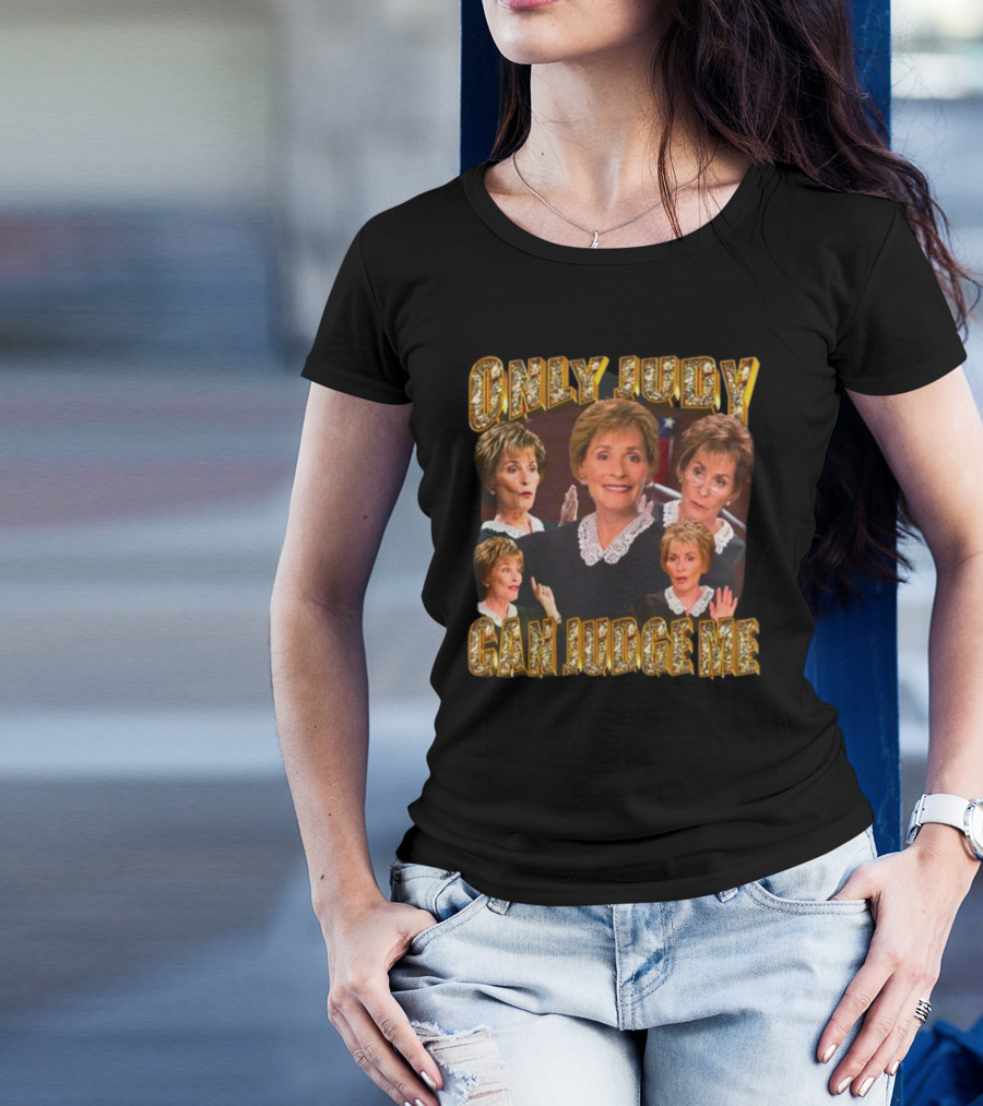 Funnyahhtees Only Judy Can Judge Me Iconic Judge T-Shirt