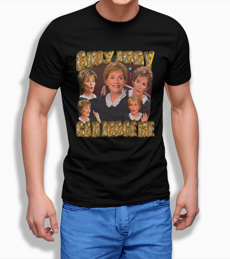 Funnyahhtees Only Judy Can Judge Me Iconic Judge T-Shirt