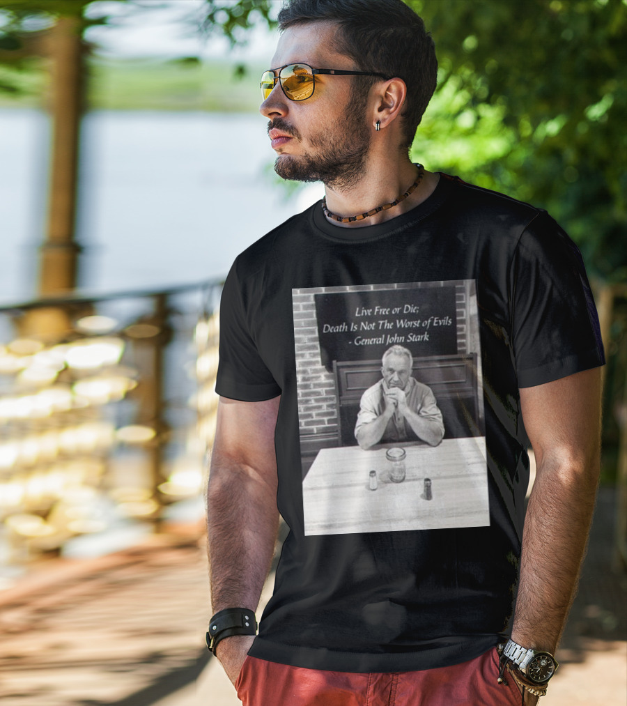 General John Stark Live Free Or Die Death Is Not The Worst Of Evils T-Shirt