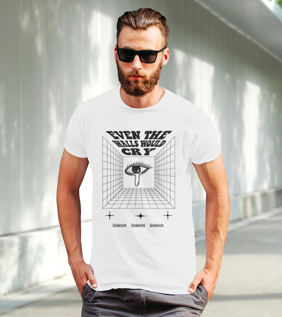 Even The Walls Would Cry Levántate Eye Symbol Room T-Shirt