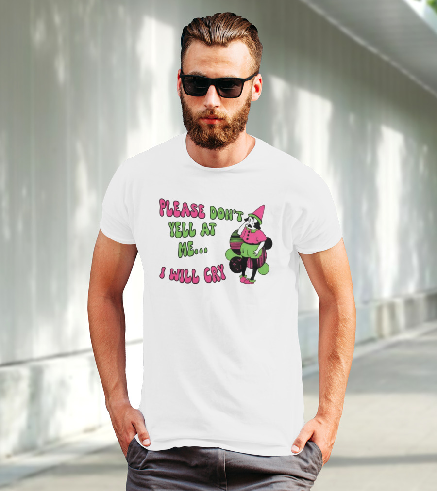 Please Don't Yell At Me I Will Cry Clown Costume With Pink And Green Colors T-Shirt