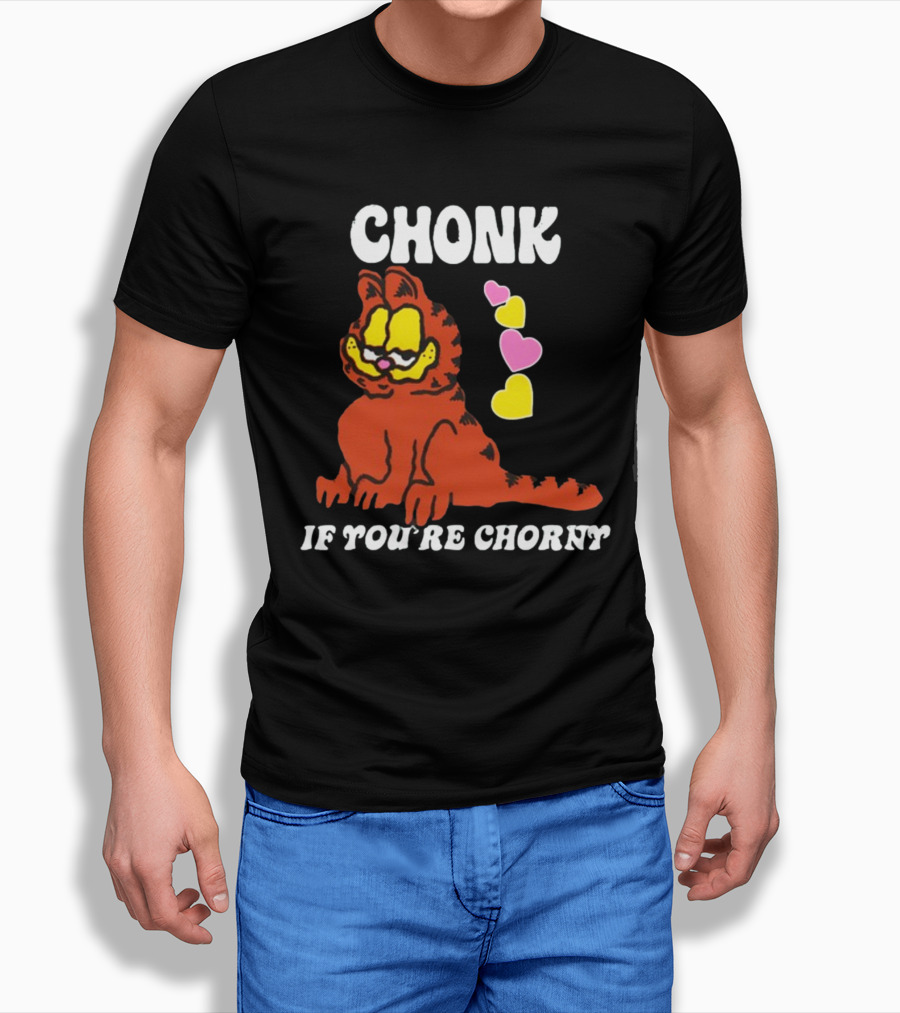 Chonk If You're Chorny Cat With Hearts T-Shirt