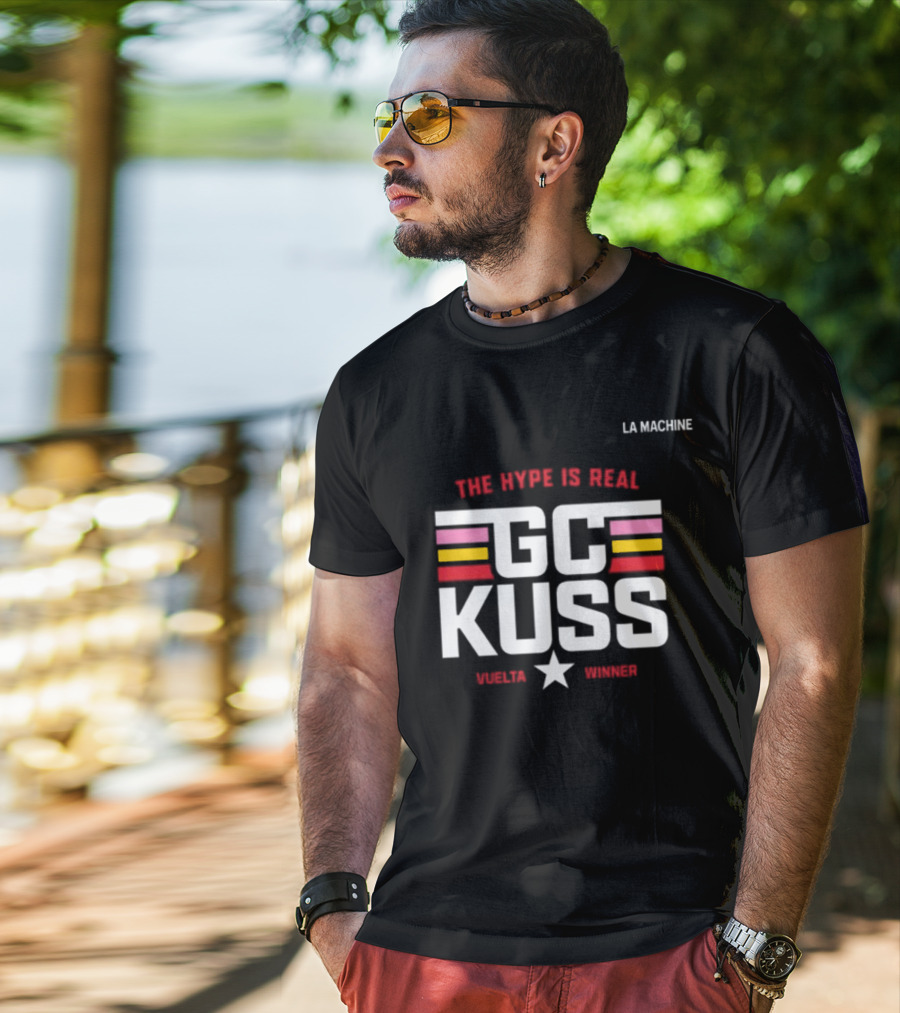 La Machine The Hype Is Real GC Kuss Vuelta Winner T-Shirt