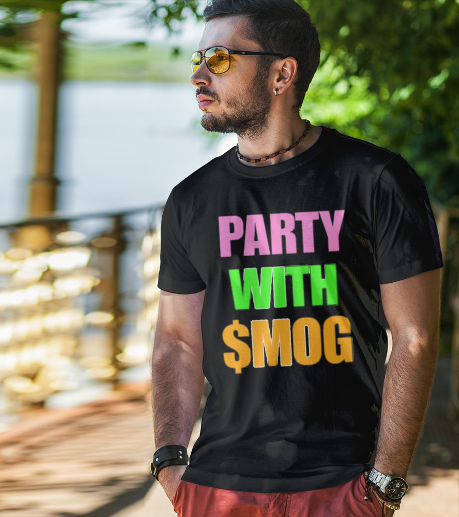 Party With $Mog T-Shirt