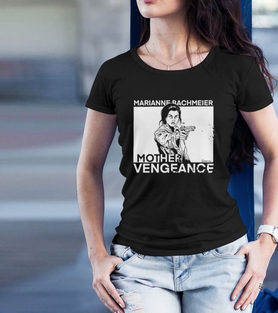 Punkwithacamera Marianne Bachmeier Mother Vengeance T-Shirt