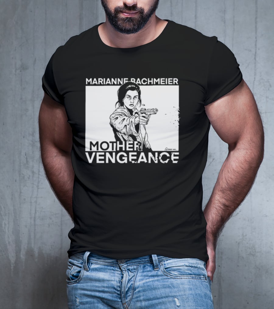 Punkwithacamera Marianne Bachmeier Mother Vengeance T-Shirt