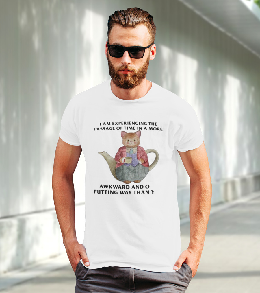 Awkward Cat Teapot Experiencing Passage Of Time In Unique Way T-Shirt