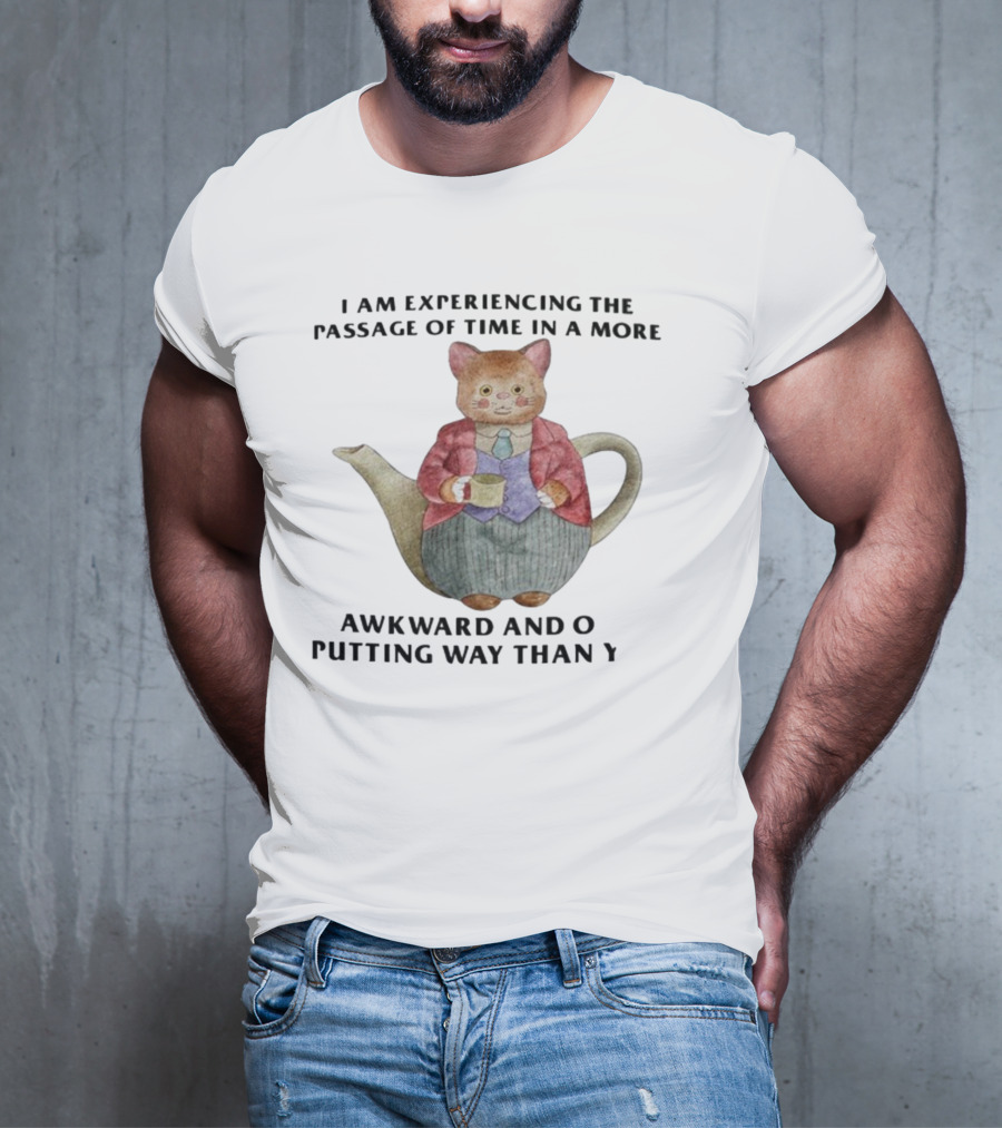 Awkward Cat Teapot Experiencing Passage Of Time In Unique Way T-Shirt
