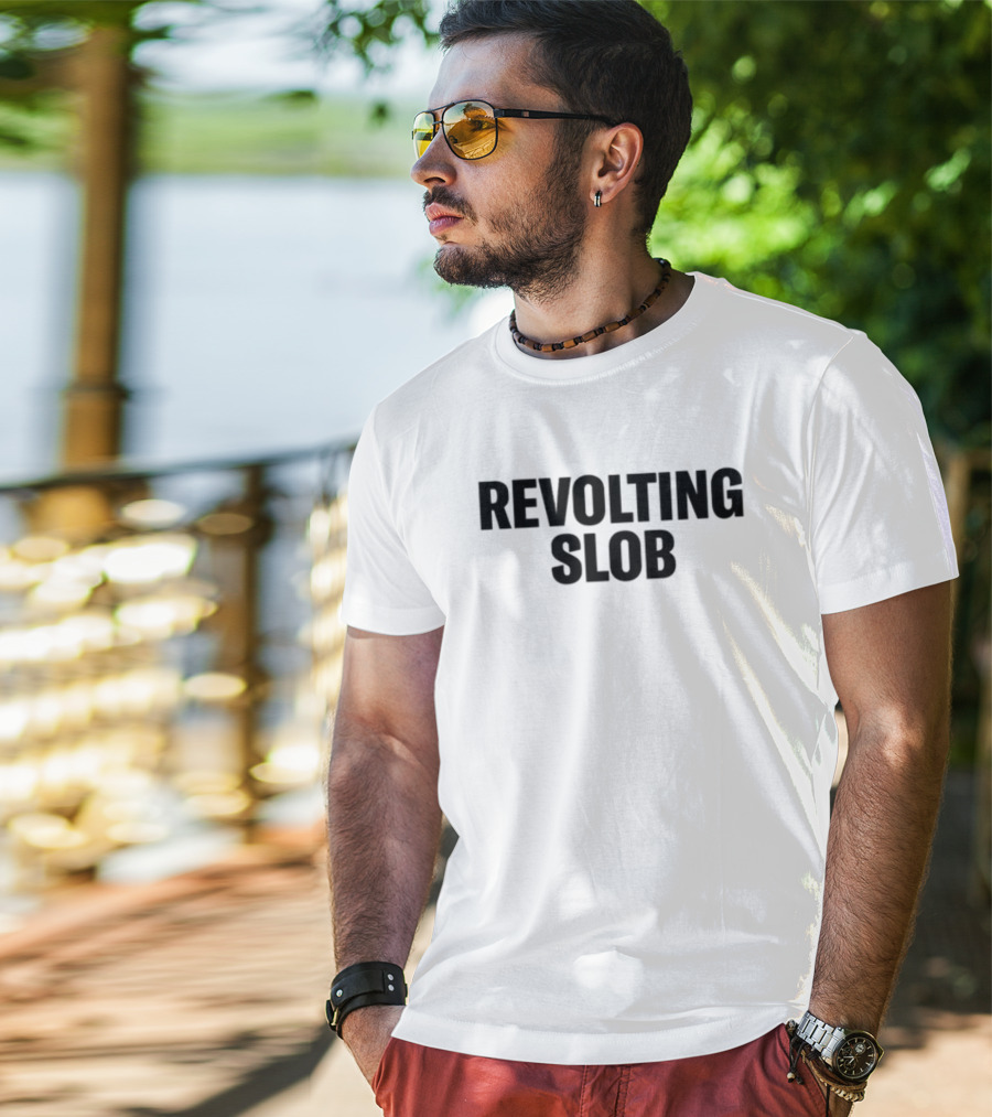 Revolting Slob T-Shirt