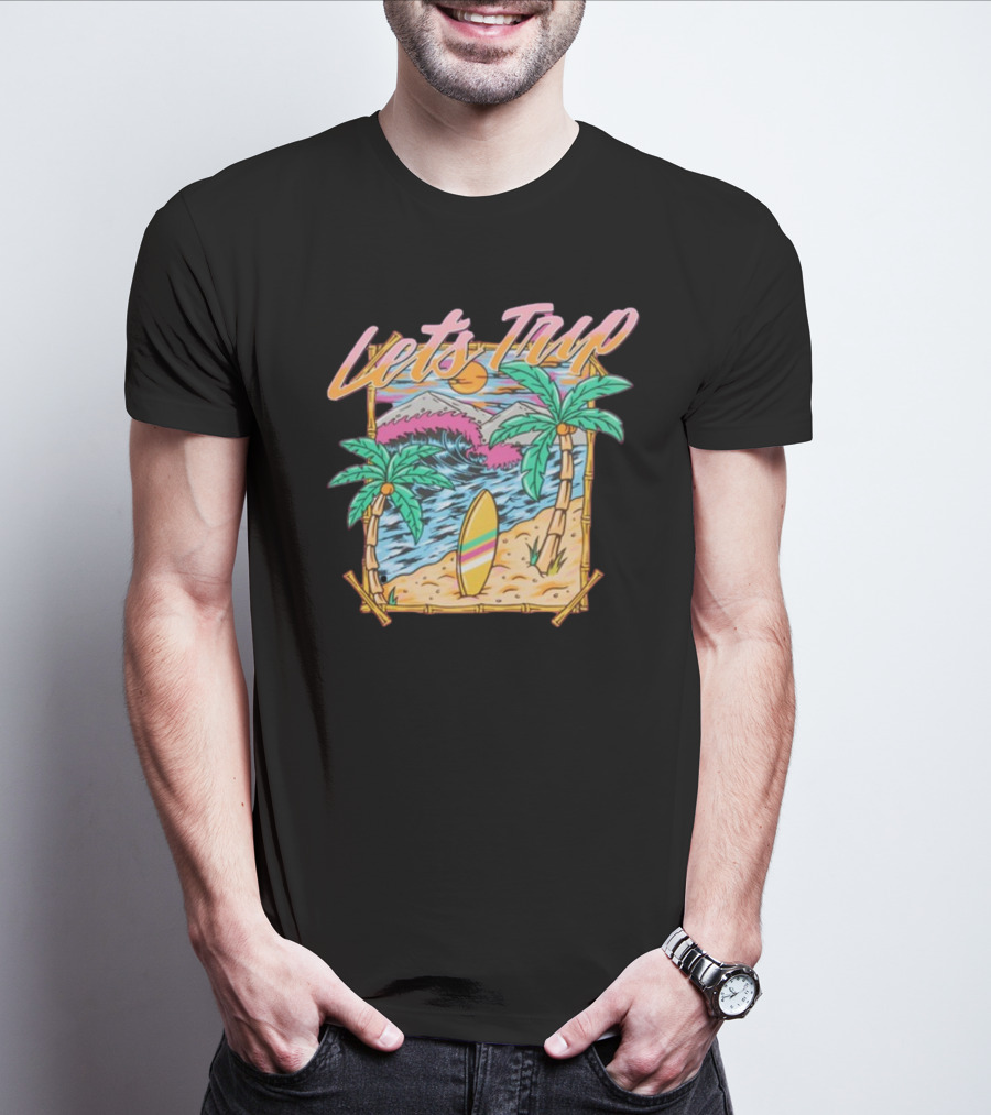 Let's Trip Paradise Surfing Tropical Beach Adventure T-Shirt