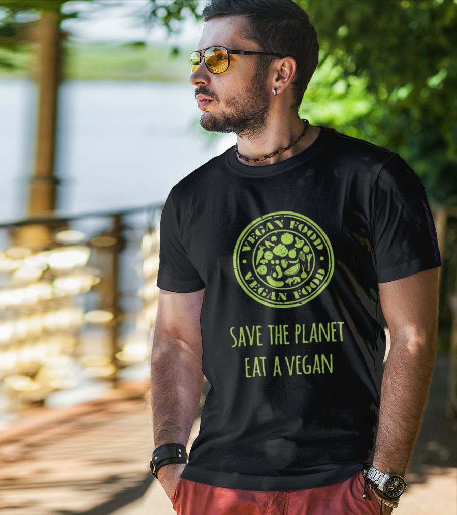 Vegan Food Save The Planet Eat A Vegan T-Shirt