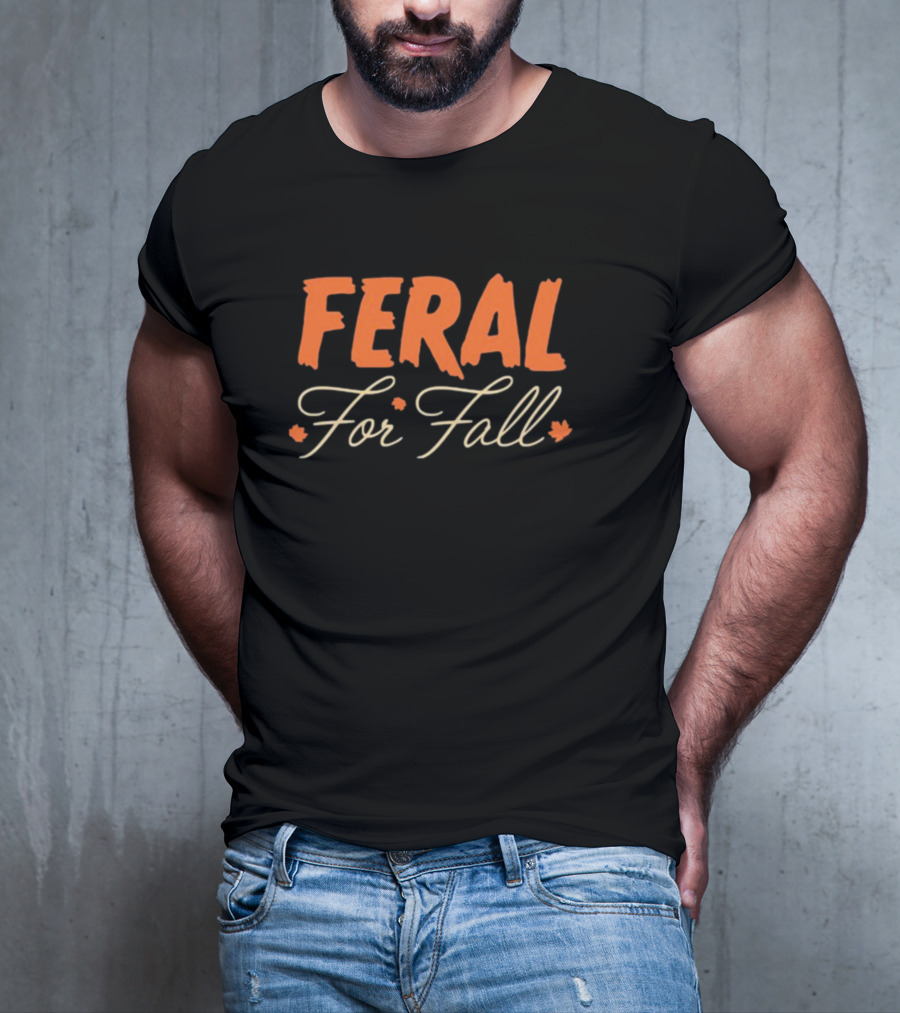 FERAL FOR FALL Autumn Vibes With Leaves T-Shirt