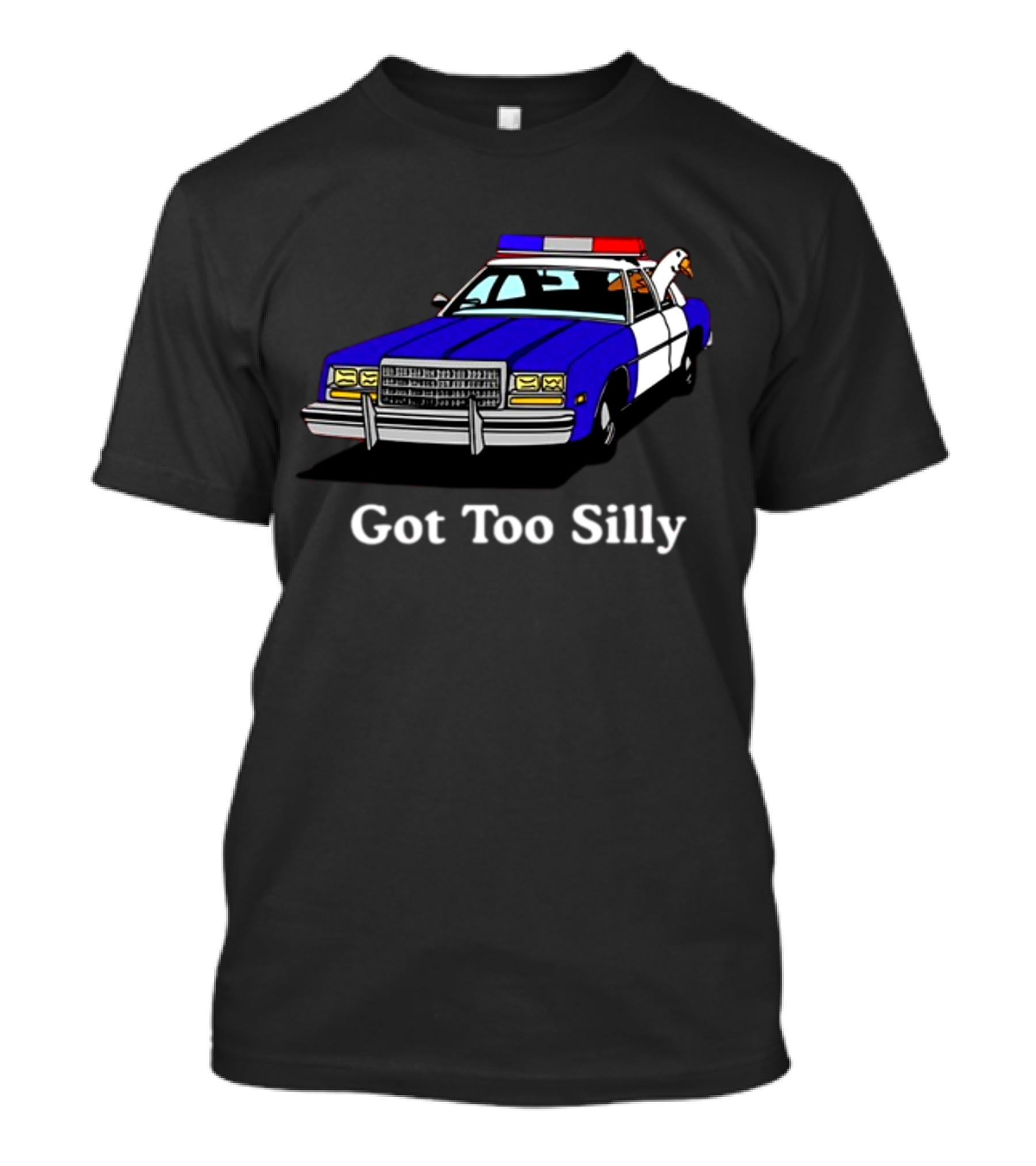 Middle Class Fancy Got Too Silly Goose In Police Car T-Shirt