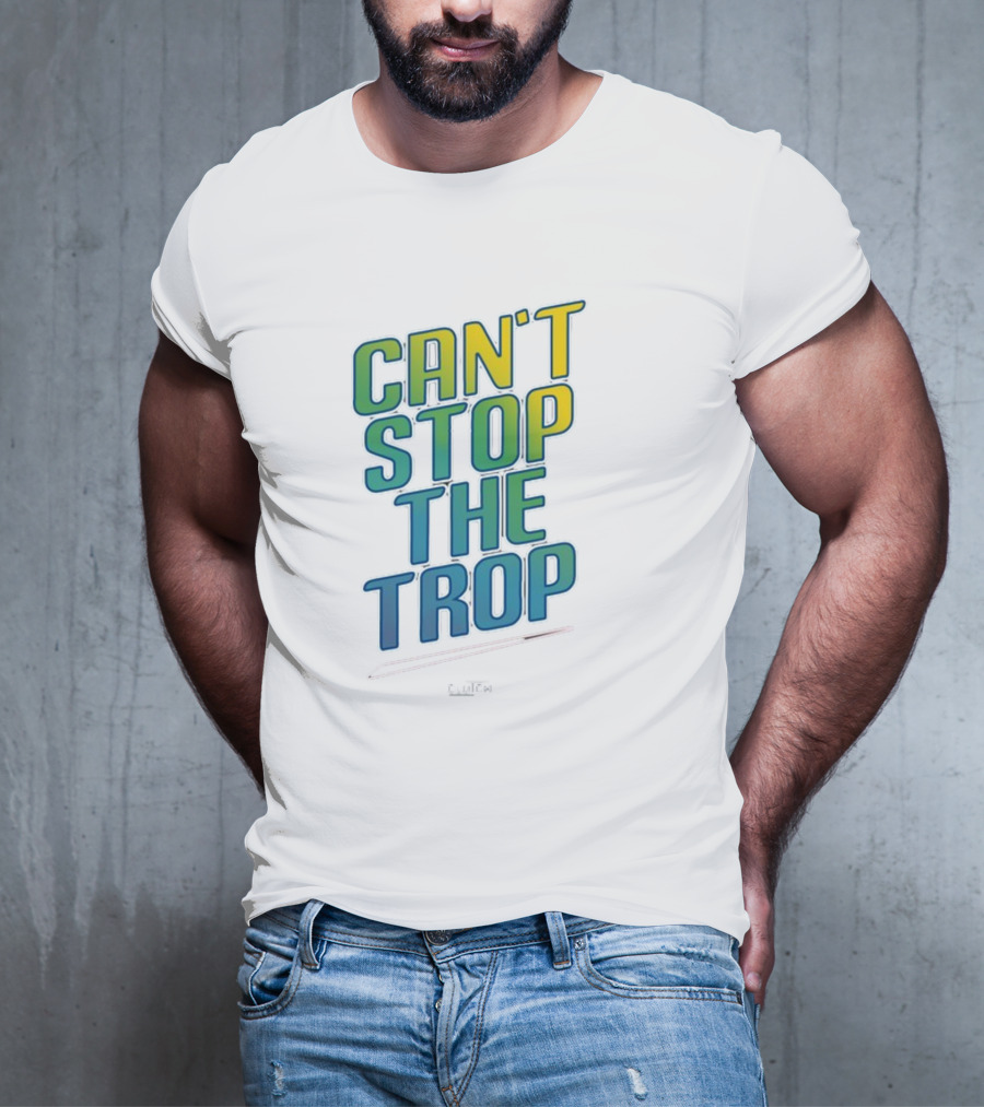 Can't Stop The Trop Clutch T-Shirt