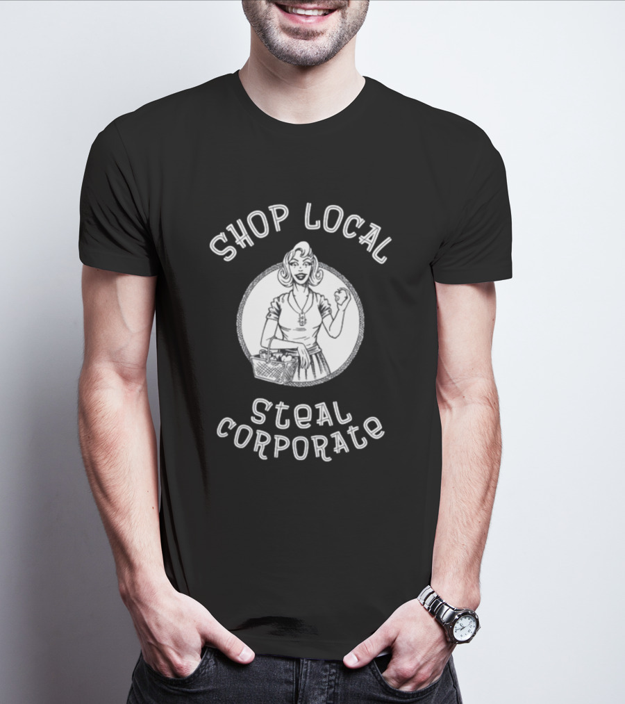 Shop Local Steal Corporate Retro Shopper T-Shirt