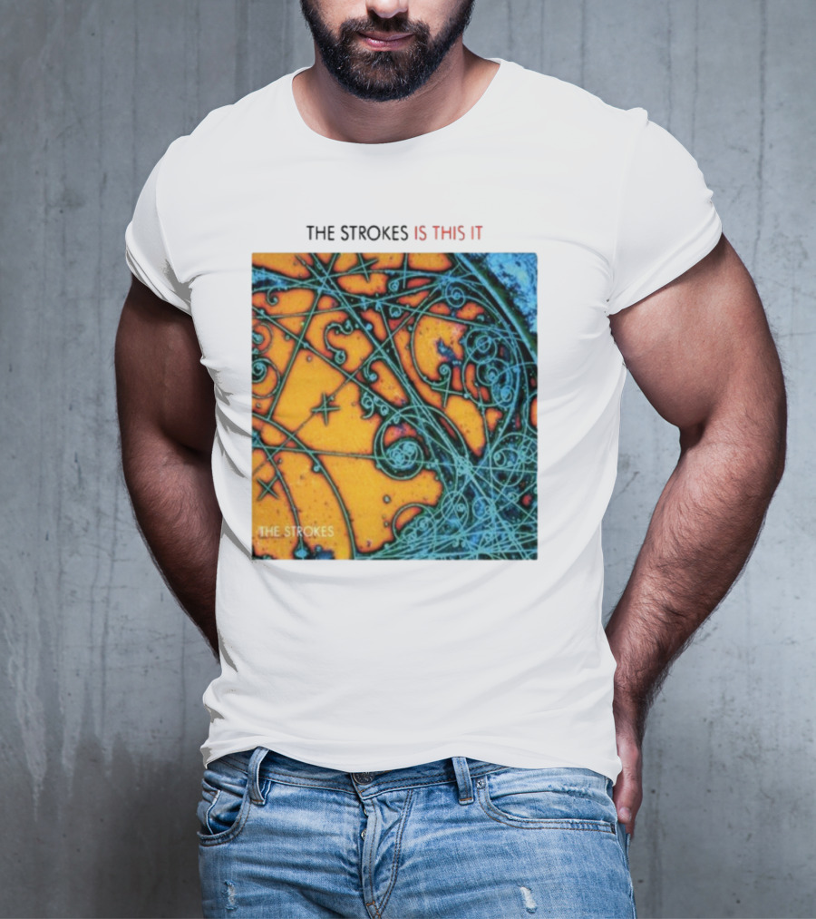 THE STROKES IS THIS IT THE STROKES T-Shirt