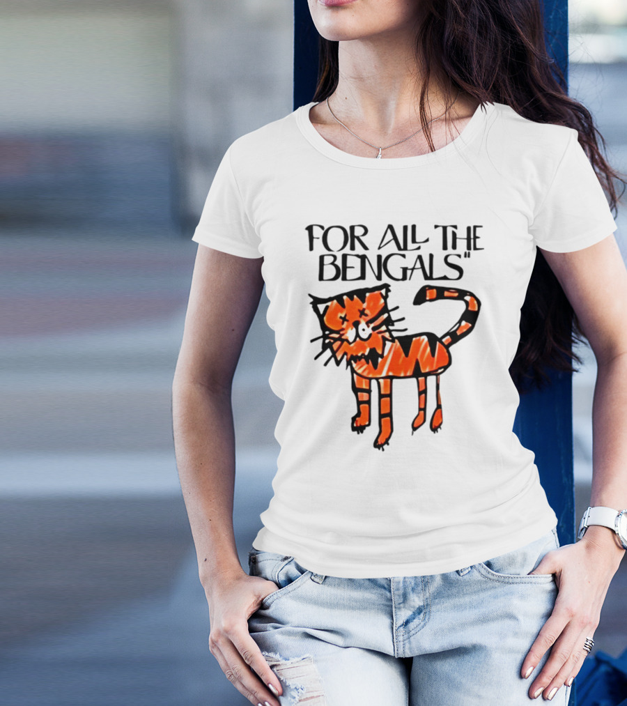 For All The Bengals Tiger T-Shirt