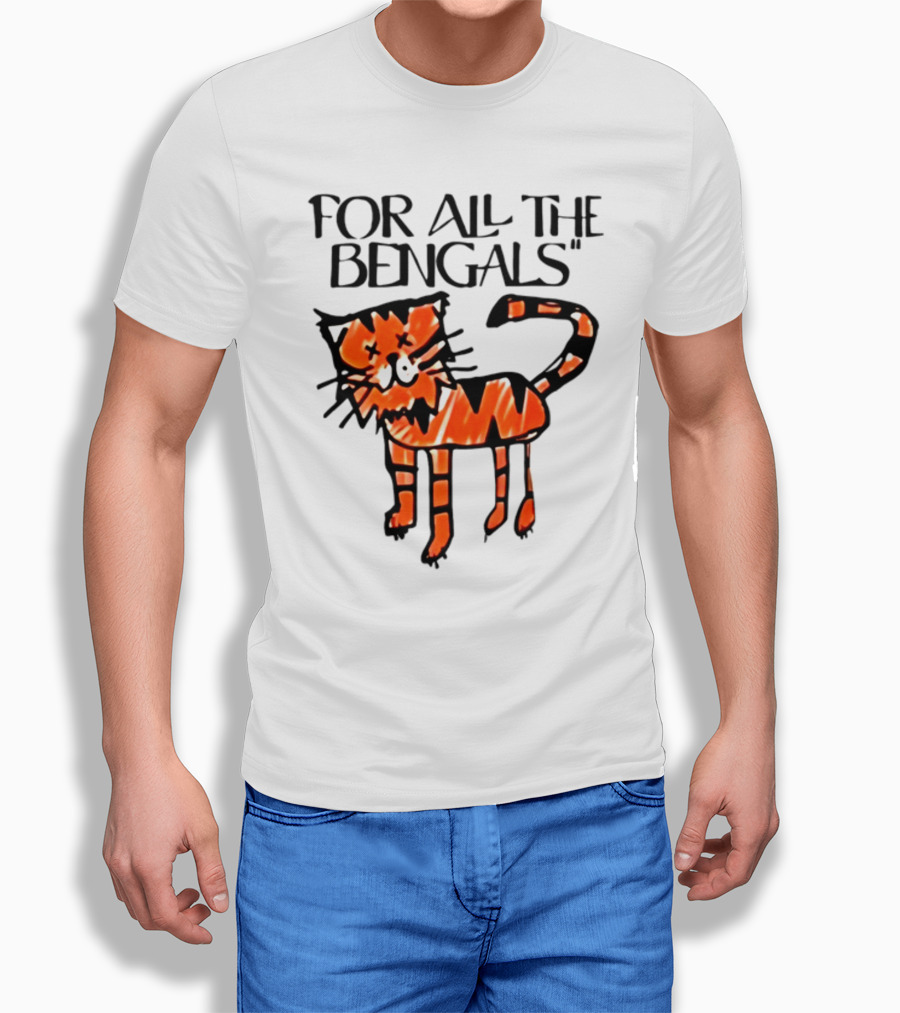 For All The Bengals Tiger T-Shirt