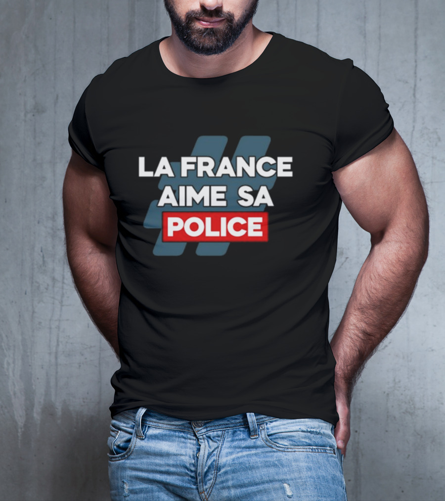 La France Aime Sa Police Hashtag T-Shirt