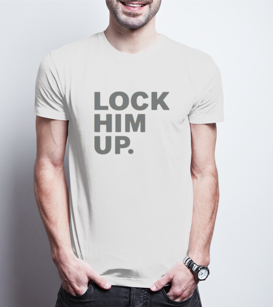 LOCK HIM UP T-Shirt