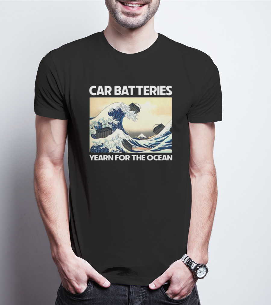 Car Batteries Yearn For The Ocean Great Wave T-Shirt