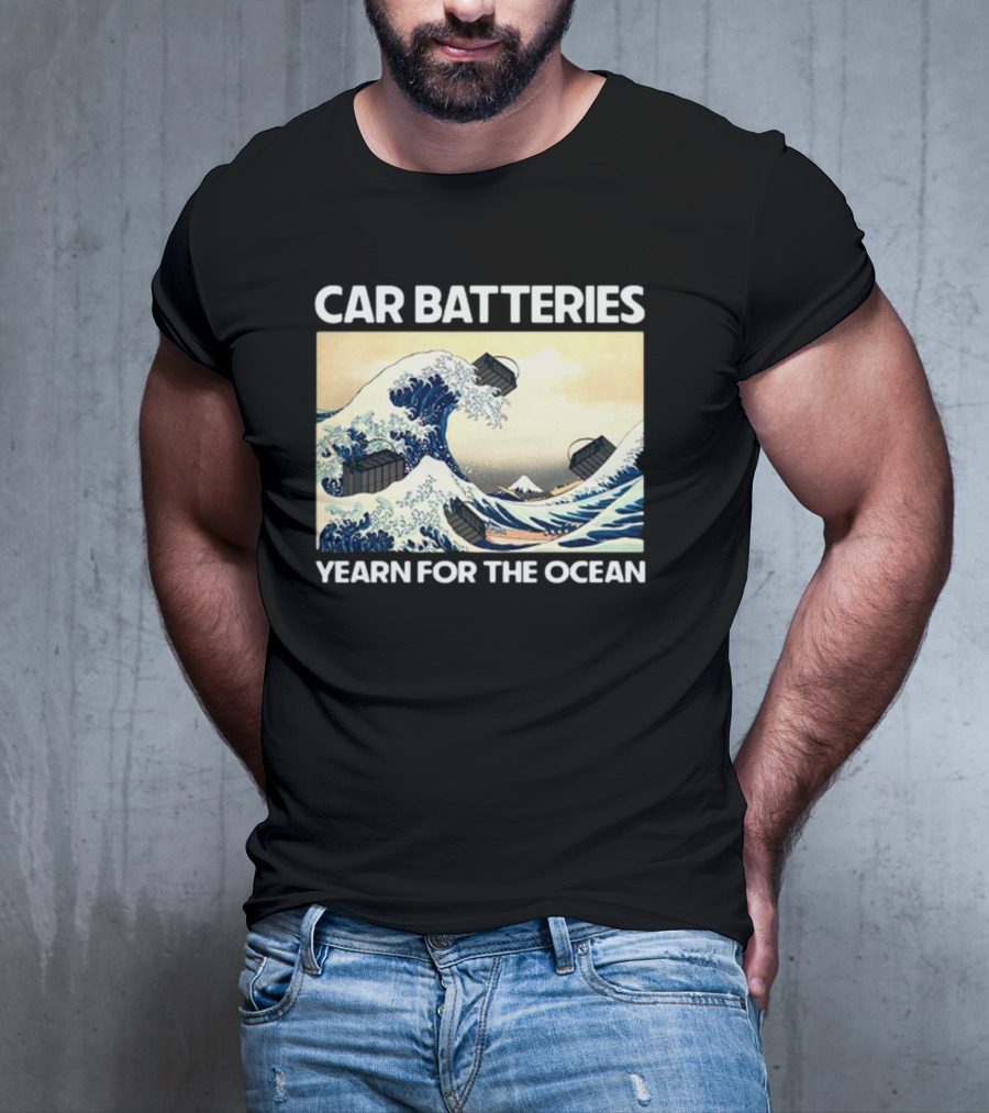 Car Batteries Yearn For The Ocean Great Wave T-Shirt