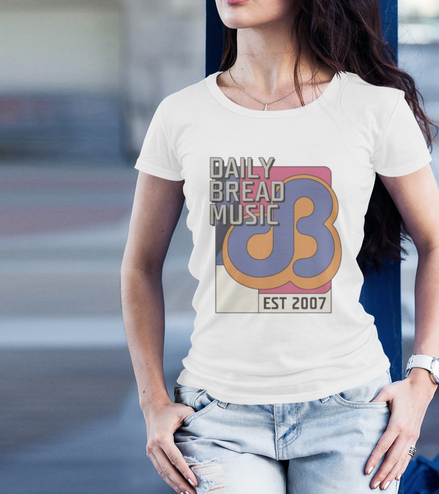 DAILY BREAD MUSIC EST 2007 T-Shirt