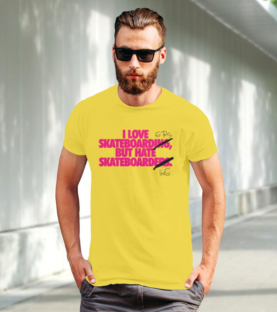 I Love Skateboarding But Hate Skateboarders T-Shirt