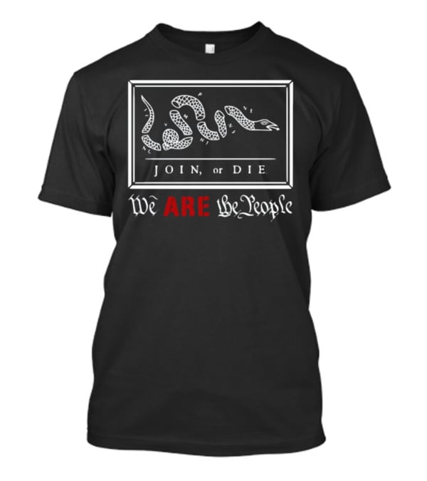Join Or Die We Are The People Snake T-Shirt