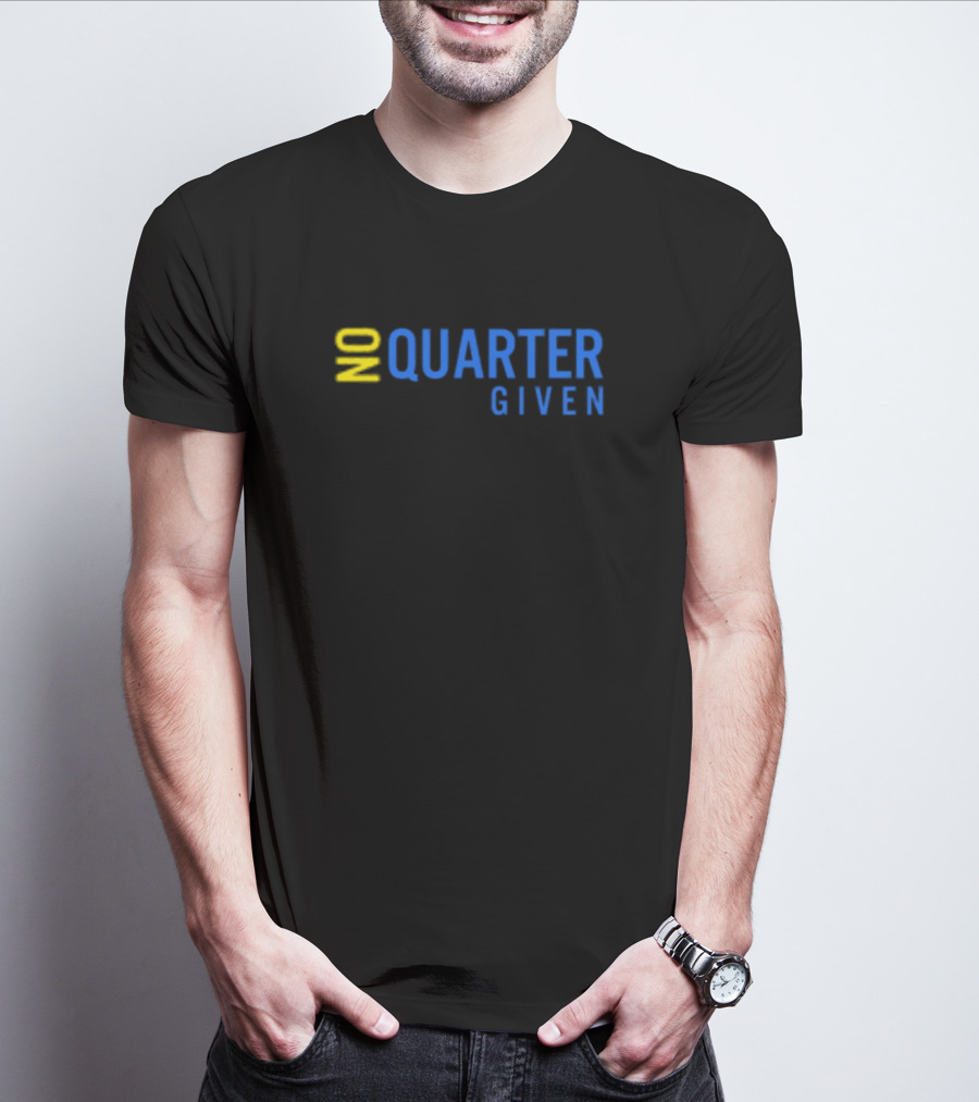 No Quarter Given Text T-Shirt