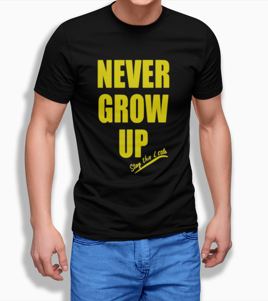 Paul South Trading Post Never Grow Up Stay This Little T-Shirt