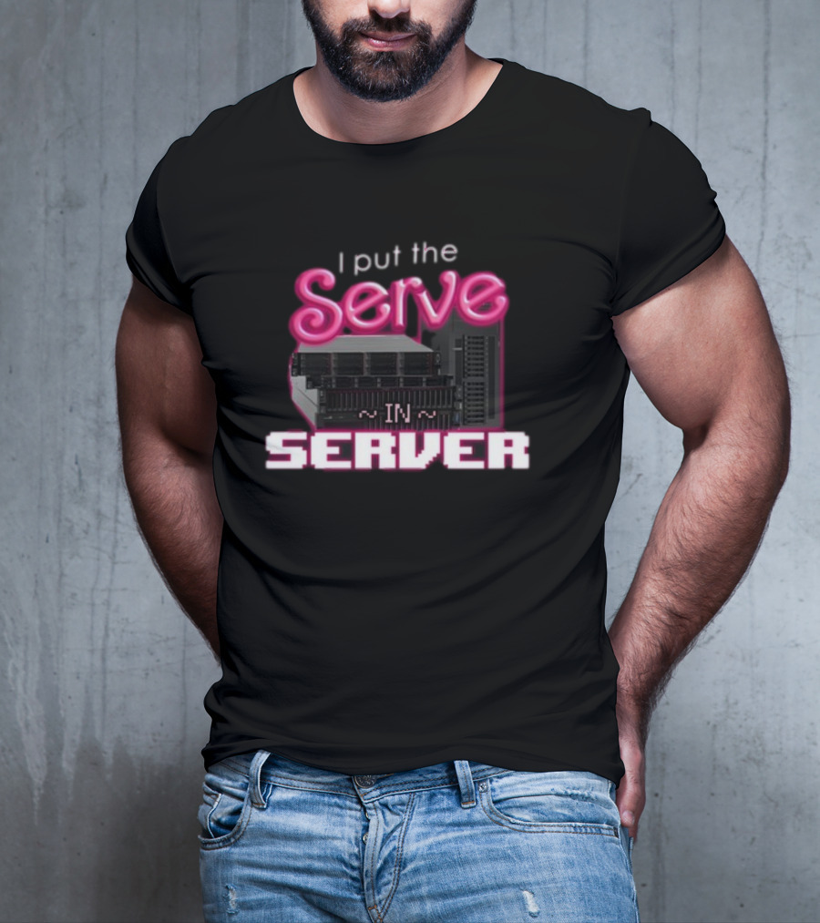 I Put The Serve In Server Tech Humor Neon Serverrack T-Shirt