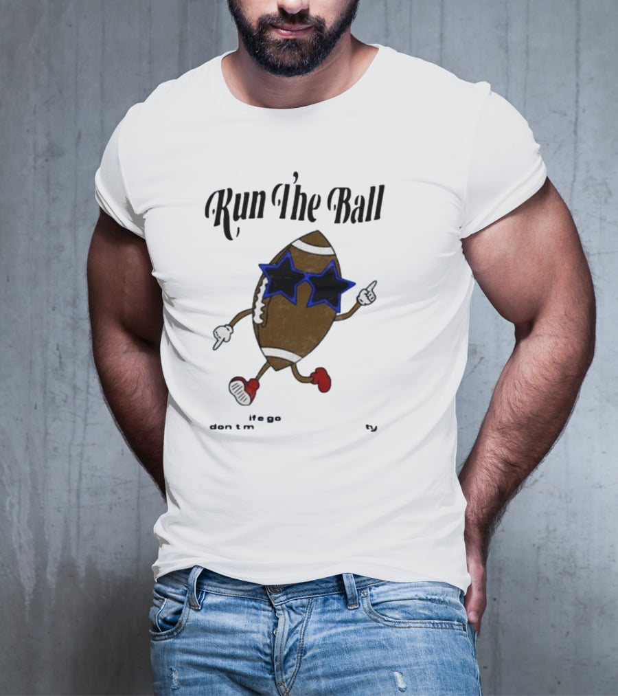 Run The Ball Life Goes By Fast Don’t Miss Your Opportunity Football With Star Glasses T-Shirt