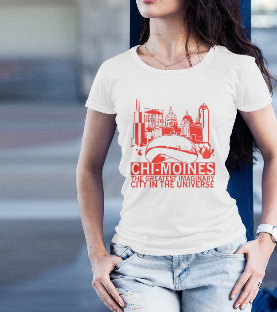 Chi-Moines The Greatest Imaginary City In The Universe Featuring Iconic Red Skyline With Bean And Traveller's Building T-Shirt