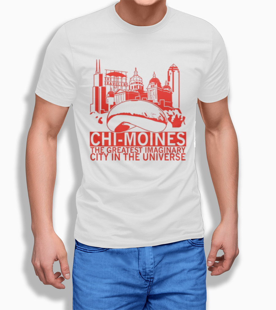 Chi-Moines The Greatest Imaginary City In The Universe Featuring Iconic Red Skyline With Bean And Traveller's Building T-Shirt