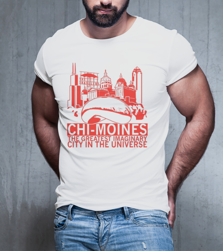 Chi-Moines The Greatest Imaginary City In The Universe Featuring Iconic Red Skyline With Bean And Traveller's Building T-Shirt