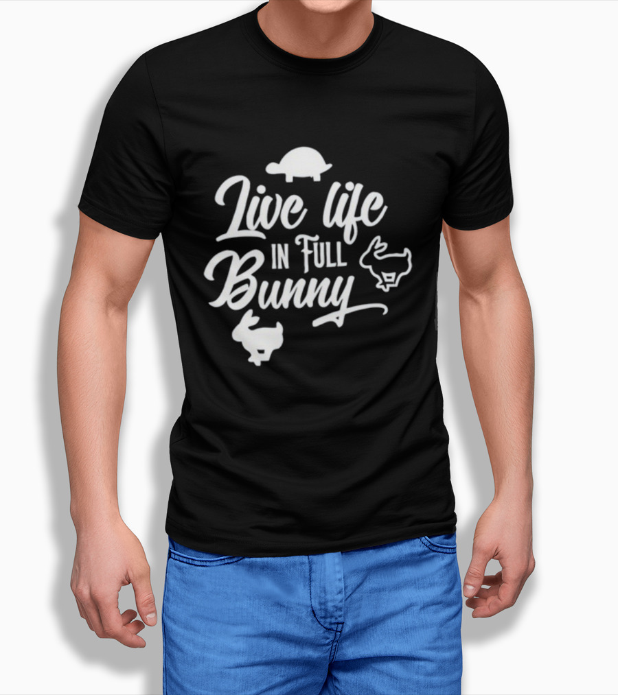 Live Life In Full Bunny Lesleyraekelly Turtles And Bunnies T-Shirt