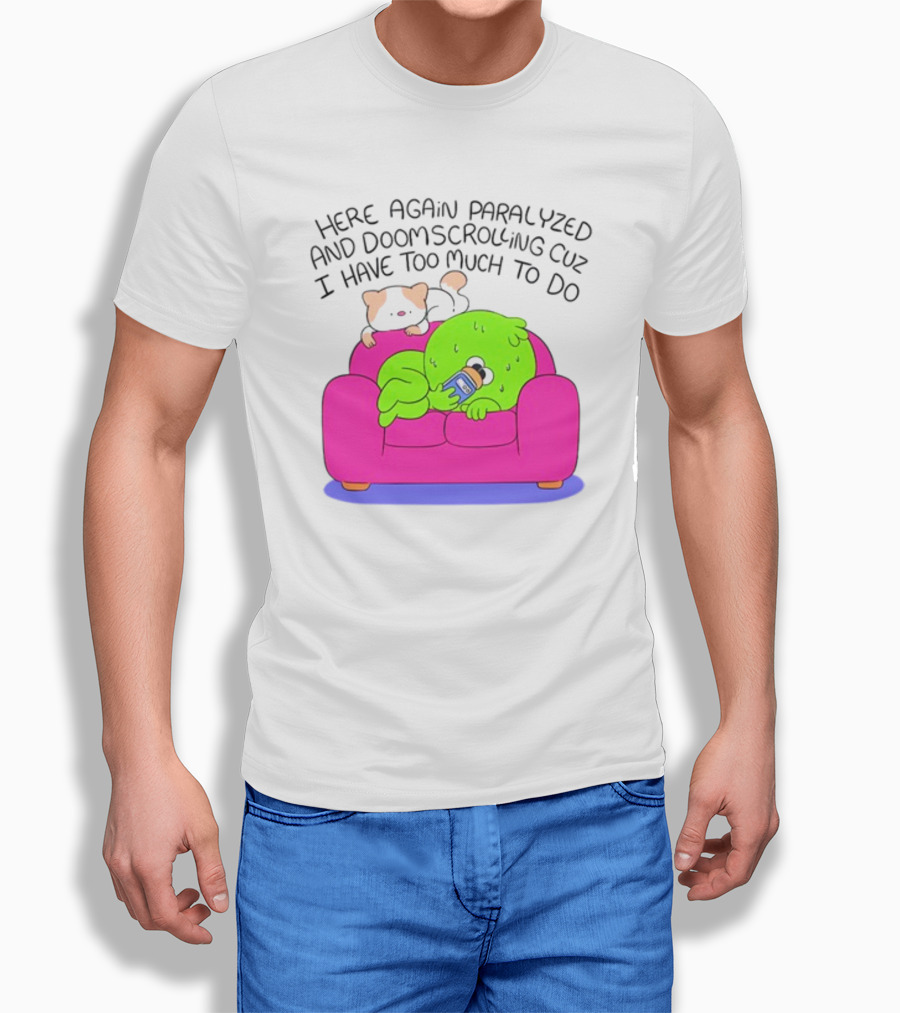 Here Again Paralyzed And Doomscrolling Cuz I Have Too Much To Do Quirky Green Figure Relaxing On Pink Couch With Cute Dog T-Shirt