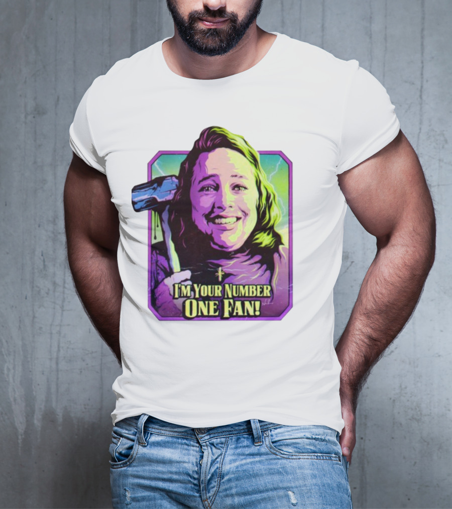 I'm Your Number One Fan Misery Stephen King Enthusiast T-Shirt