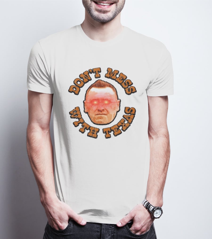 DON'T MESS WITH TEXAS Glowing Eyes Face T-Shirt