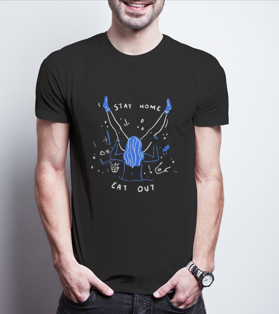 Stay Home Eat Out Blue Hair T-Shirt