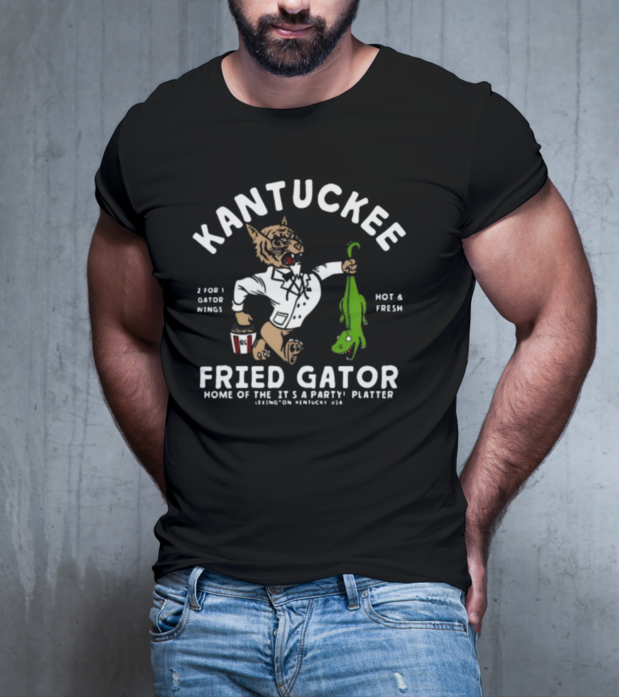 Kantuckee Fried Gator Home Of The It's A Party Platter Hot And Fresh T-Shirt