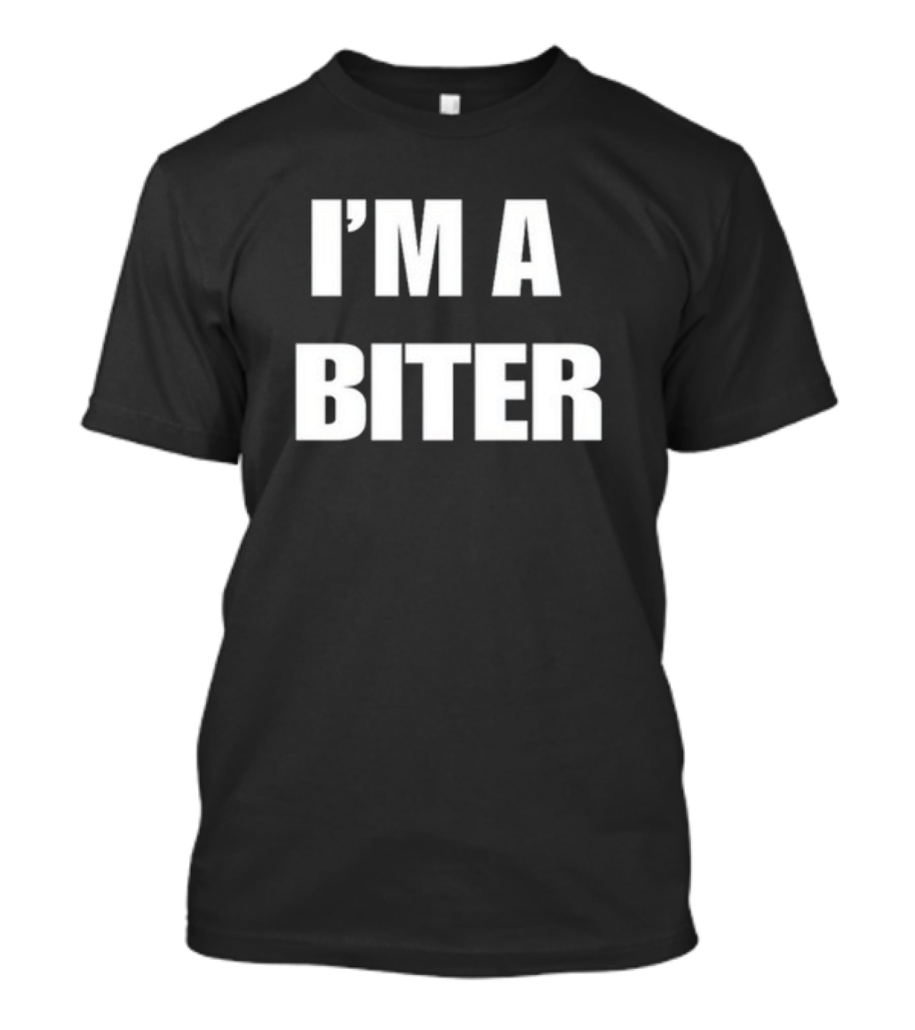 I'M A BITER T-Shirt