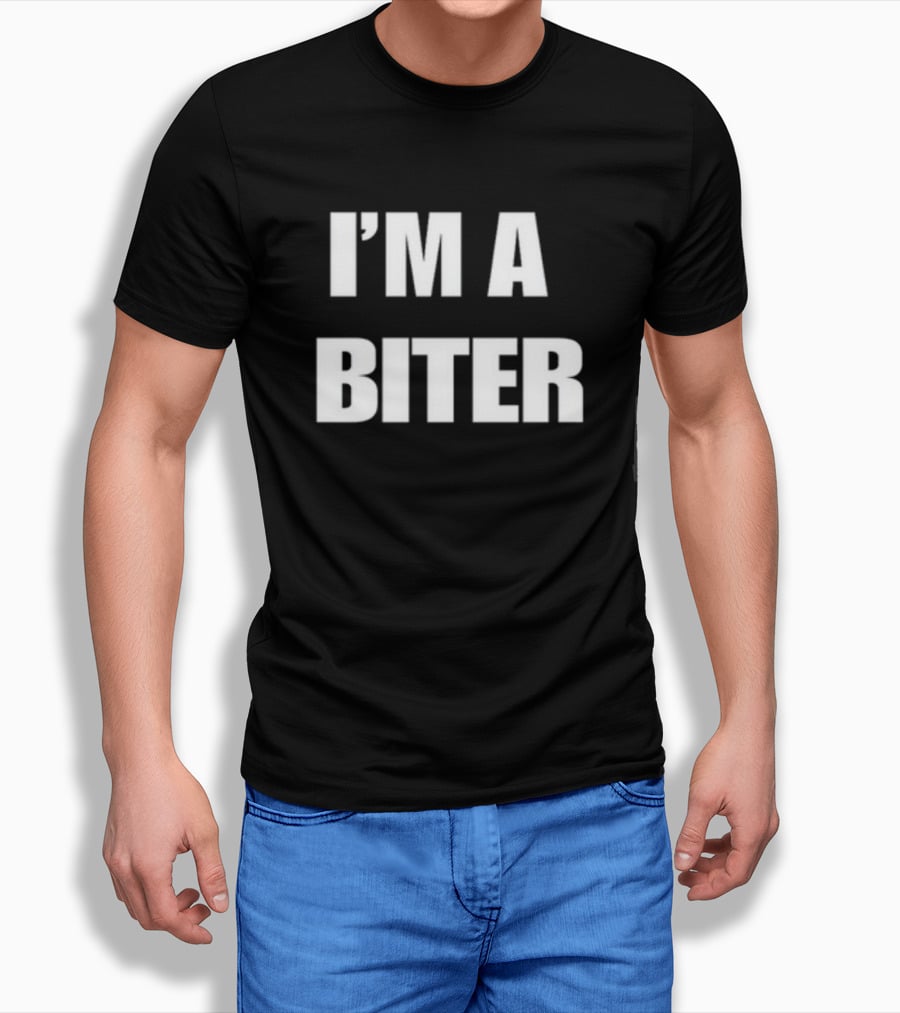 I'M A BITER T-Shirt