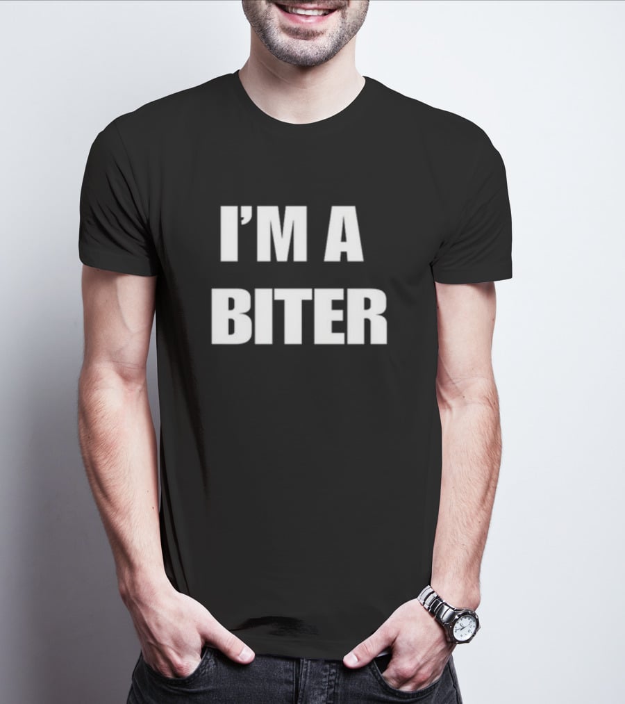 I'M A BITER T-Shirt